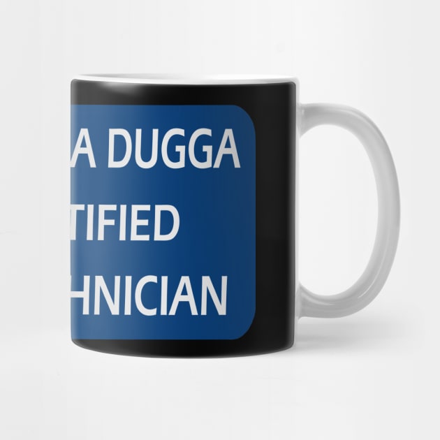 Ugga dugga certified technician by Ugga Dugga Designs